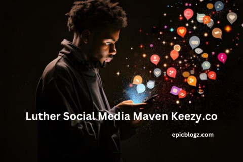 Luther Social Media Maven Keezy.co