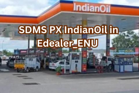 SDMS PX IndianOil in Edealer_ENU