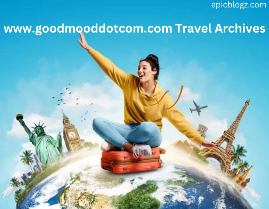 www.goodmooddotcom.com Travel Archives