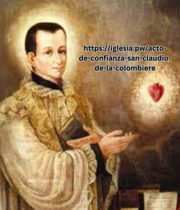 https://iglesia.pw/acto-de-confianza-san-claudio-de-la-colombiere