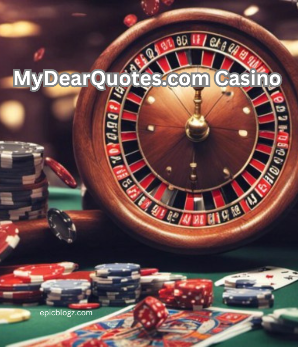 MyDearQuotes.com Casino